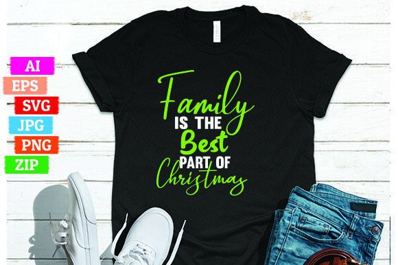 Family Is the Best Part of Christmas: Crafting High-Quality T-Shirt Designs for Print on Demand Success