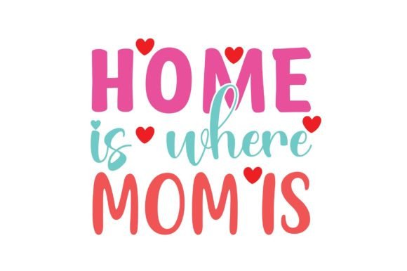 Home is Where Mom is: A Versatile Design Resource for Creative Projects