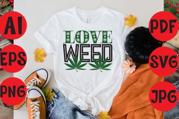 Love Weed: Merging Typography and Nature into T-Shirt Design Workflows