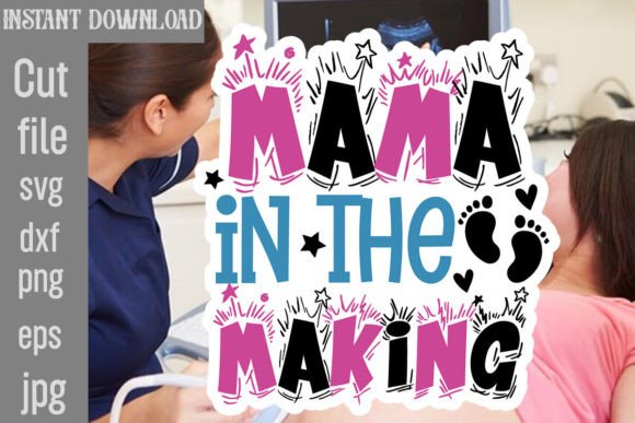 Mama in the Making SVG Cut File