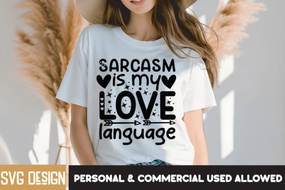 Sarcasm Is My Love Language SVG Design: Crafting With Wit and Personality