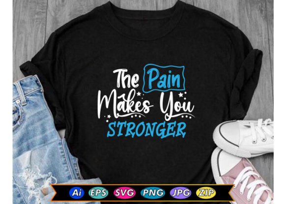 The Pain Makes You Stronger: Bold Typography That Speaks to Resilience